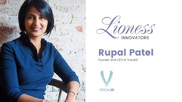 Lioness Innovators: Rupal Patel