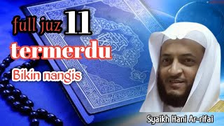 Quran full juz 11 merdu bikin nangis || syaikh Hani Ar-rifai