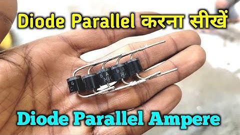 Learn How to do Diode Parallel || Diode parallel ampere || Electronics Verma