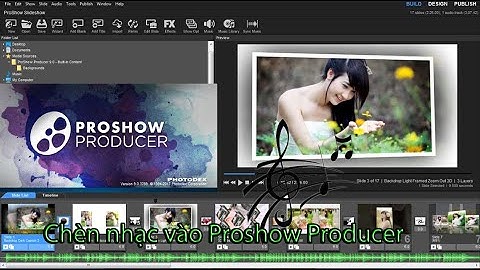 Chèn nhạc vào ProShow Producer