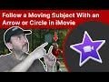 Following a Moving Subject With an Arrow or Circle in iMovie