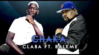 CLABA Ft. BALEME - CHAKA (2021)