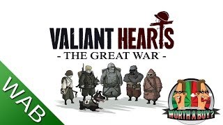 Valiant Hearts The Great War Review - Worth a Buy? Valiant Hearts The Great War Review - Worth a Buy?