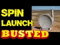 Spinlaunch: BUSTED!