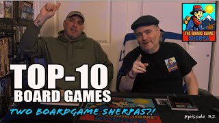 Top 10 Boardgames of All Time by TWO BoardGame Sherpas!? EP32