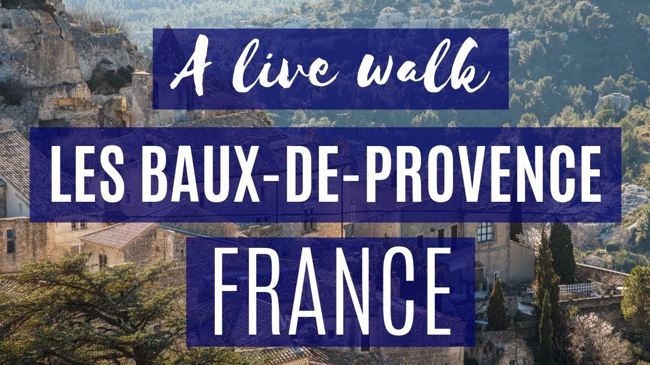Live from Les Baux-de-Provence, France | Charming French village walking tour - YouTube