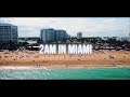 2AM in Miami (Official Music Video)