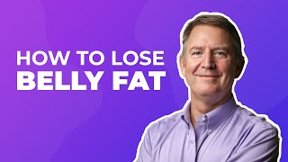 How to lose belly fat — Dr. Eric Westman