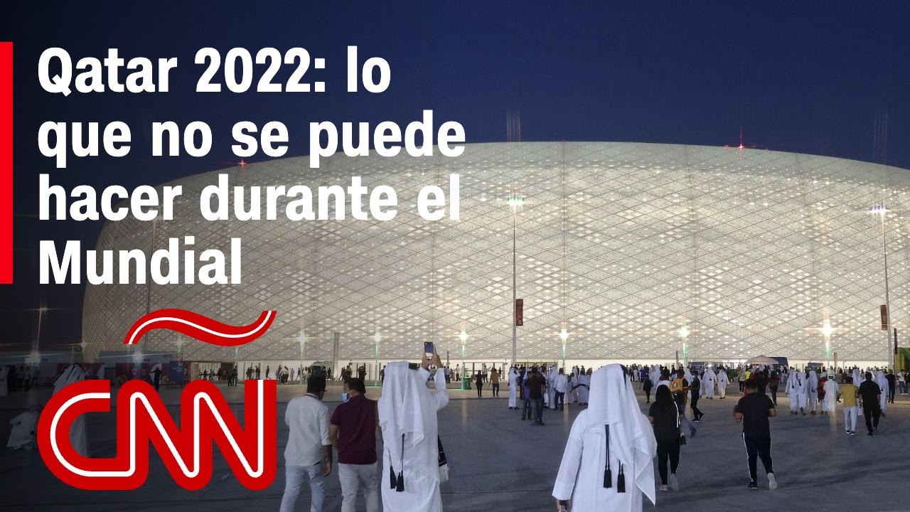 Qatar 2022: lo que no se puede hacer durante el Mundial
