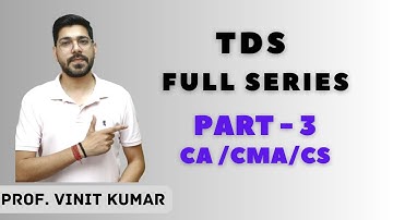 Tax deduction at source PART 3| FULL SERIES  | Section 194G onwards | CMA/CA/CS | Prof. Vinit kumar