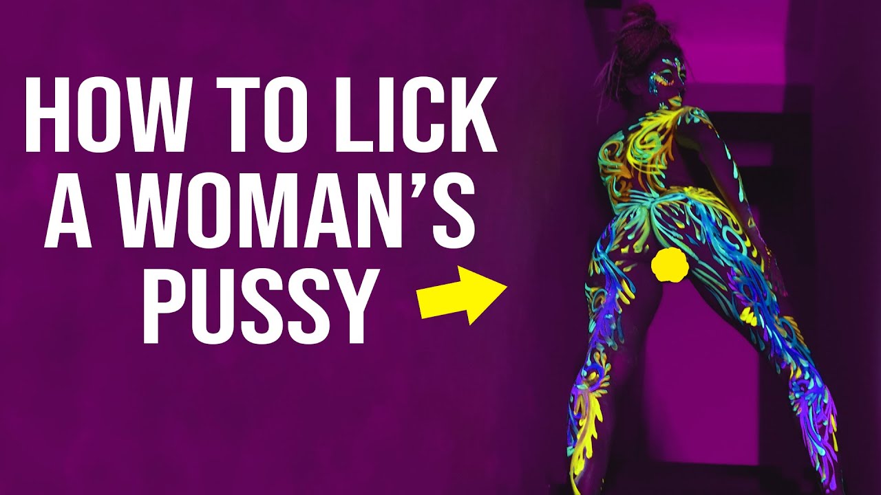 To lick vagina ways Is It