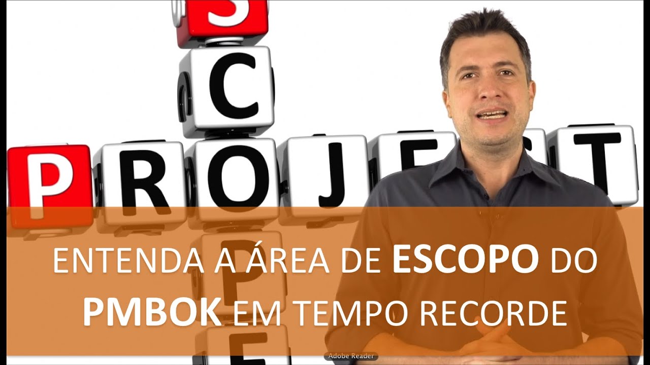 Entenda a área de ESCOPO do PMBOK em tempo recorde