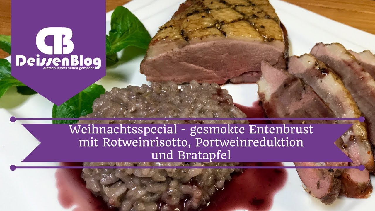 Weihnachtsspecial - gesmokte Entenbrust mit Rotweinrisotto, Portweinreduktion und Bratapfel - YouTube