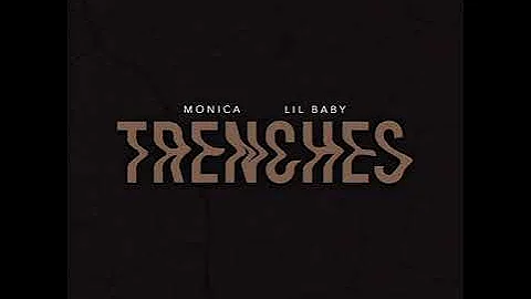 Monica x Lil Baby - Trenches (Produced By: The Neptunes)