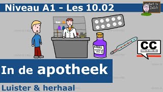 NT2 A1 17 In de apotheek - ziek - Nederlands leren #learndutch Breakthrough listen & repeat 1.1