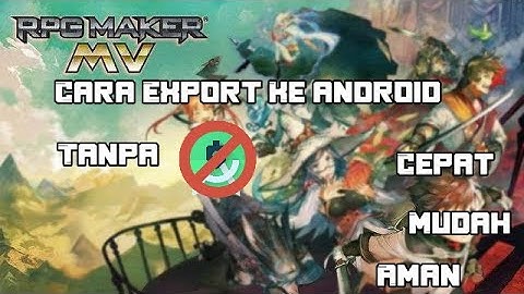 RPG MAKER MV Cara Export ke android tanpa Android Studio (MBTY Tool)