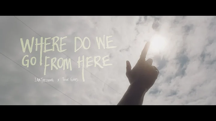 IAMTHELIVING X Teon Gibbs - Where Do We Go From He...