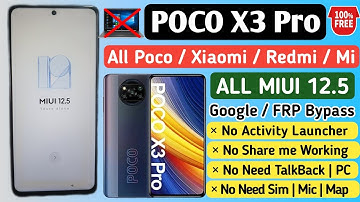 Poco X3 Pro FRP Bypass: Latest MIUI 12.5 Updates | No TalkBack | No Activity Launcher / Without PC