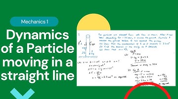 Dynamics of a Particle moving in a straight line (Edexcel IAL M1 Chapter 4)