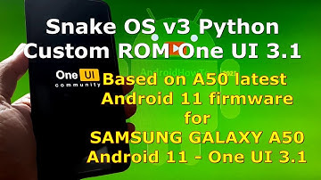 Install and Root Snake OS v3 Python for Galaxy A50 Android 11 Custom ROM One UI 3.1