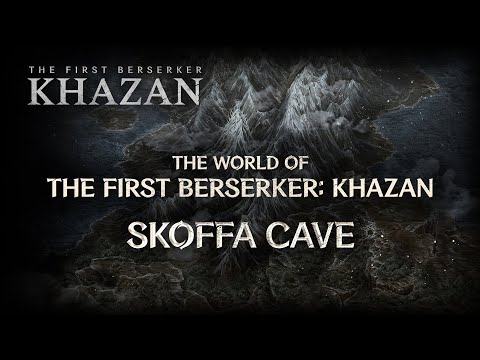 : World of Khazan: Skoffa Cave