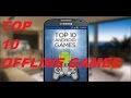 Top 10 OFFLINE Games For Android & iOS 2019! - YouTube