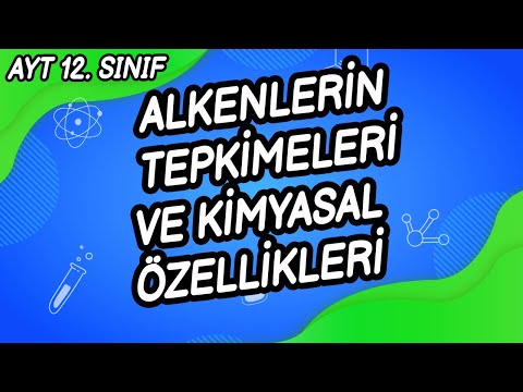 Z15 - ALKENLERİN TEPKİMELERİ VE KİMYASAL ÖZELLİKLERİ