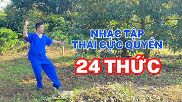 Nhạc tập Thái Cực Quyền | Minh họa bài 24 thức | Music for TaiChi With Demonstration