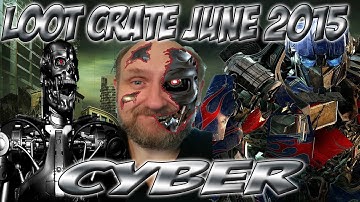 Loot Crate June 2015 Unboxing - Cyber Theme
