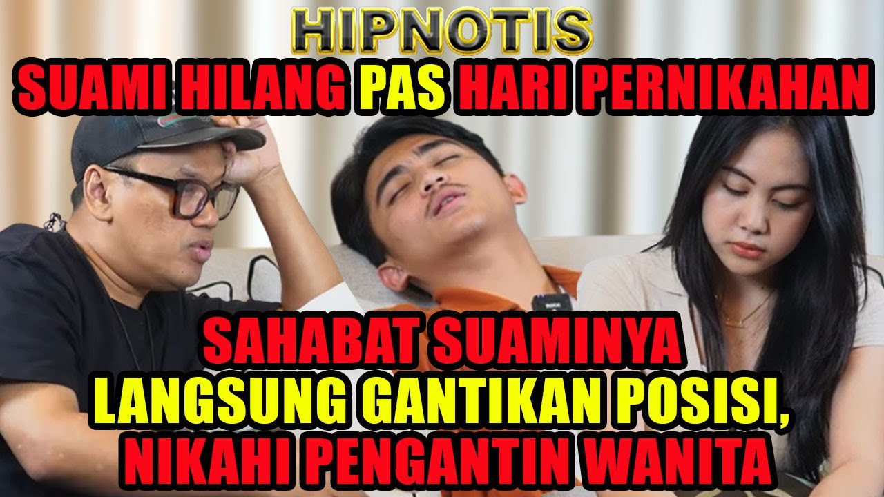 DIHIPNOTIS‼️ SAYA MENIKAHI ISTRI SAHABAT SAYA SENDIRI