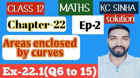 Ep-2|Class-12|Kc Sinha Solution|Ex-22.1(Q6 to 15)|