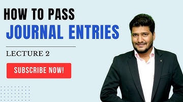 Basic of Accounts Lecture 2 : HOW TO PASS JOURNAL ENTRIES