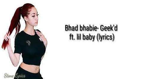 #bhadbhabie #geekd #lilbaby  BHAD BHABIE "Geek'd" feat. Lil baby (Lyrics) | Danielle Bregoli