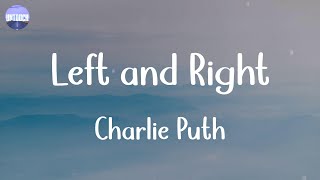 Charlie Puth - Left and Right (Lyrics)