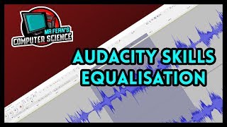 Audacity Skills - Equalisation