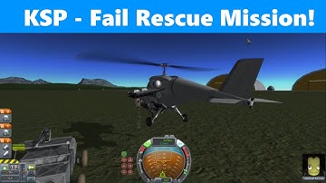 KSP - Fail Rescue Mission!