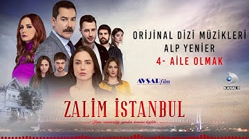 Zalim İstanbul Soundtrack - 4 Aile Olmak (Alp Yenier)