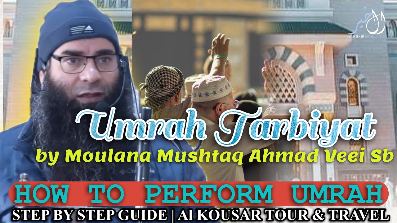 Umrah 2026 || Moulana Mushtaq Ahmad Veeri Sb || Al kousar tour & travel 
