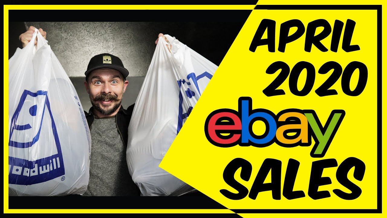 April 2020 eBay Sales Full Time eBay Reseller YouTube