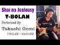 #34 &quot;Shai na Jealousy&quot; Performed By Takashi Gomi (TBOLAN・electro53)