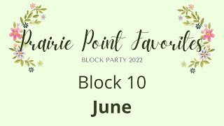 Block 10: June| Block Party 2022: Prairie Point Favorites