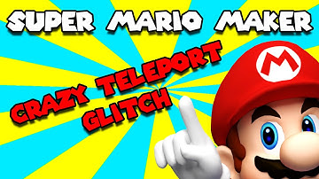 *patched* Super Mario Maker - Crazy Teleport Glitch - Tutorial