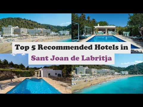 Top 5 Recommended Hotels In Sant Joan de Labritja | Top 5 Best 4 Star Hotel In Sant Joan de Labritja