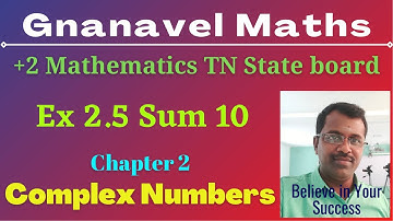Ex 2.5 Sum 10 /Class 12 Mathematics/TN State board/Chapter 2/Complex Numbers