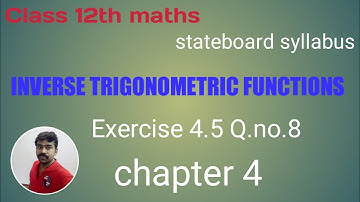 Class 12th maths Exercise 4.5 Q.no.8 Inverse Trigonometric functions