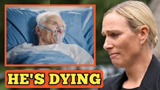 HE'S DYING!🔴 Zara Tindall soak in tears after doctor reveales King Charles has just few days to live
