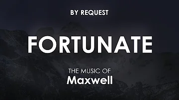 Fortunate | Maxwell
