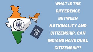 Difference Between Nationality vs Citizenship| राष्ट्रीयता और नागरिकता के बीच क्या अंतर होता है? |