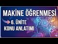 AUZEF 2-2 Makine Öğrenmesi | 6. Ünite Konu Anlatımı | (En Basit Anlatımla)! Vize! Final! Büt!