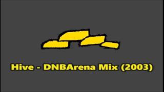 Hive - DNBArena Mix - Aug 2003